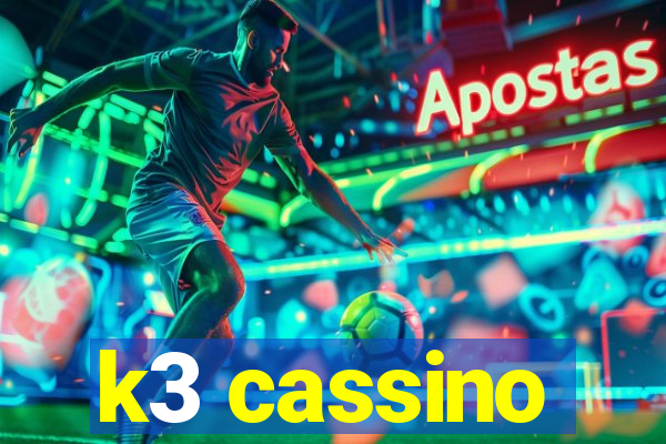 k3 cassino